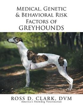 portada Medical, Genetic & Behavioral Risk Factors of Greyhounds (in English)
