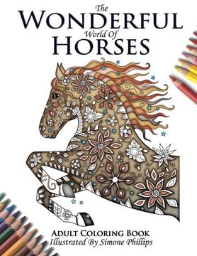 portada The Wonderful World of Horses - Horse Adult Coloring / Colouring Book: Beautiful Horses to Color