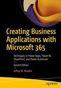 portada Creating Business Applications With Microsoft 365: Techniques in Power Apps, Power bi, Sharepoint, and Power Automate (en Inglés)