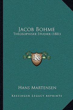 portada Jacob Bohme: Theosophiske Studier (1881) (en Danés)