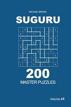 portada Suguru - 200 Master Puzzles 9x9 (Volume 4) (in English)