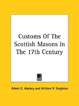 portada customs of the scottish masons in the 17th century (en Inglés)