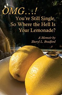 portada Omg. You're Still Single, so Where the Hell is Your Lemonade? (en Inglés)