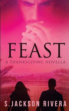 portada Feast: A Thanksgiving Novella (en Inglés)