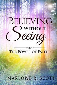 portada Believing Without Seeing: The Power of Faith (in English)