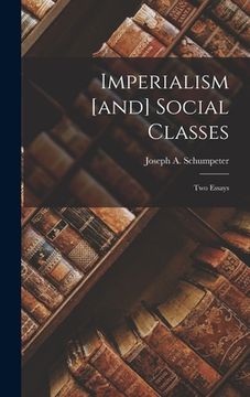 portada Imperialism [and] Social Classes; Two Essays (en Inglés)
