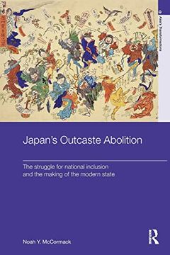 portada Japan's Outcaste Abolition: The Struggle for National Inclusion and the Making of the Modern State (en Inglés)