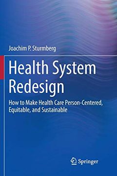 portada Health System Redesign: How to Make Health Care Person-Centered, Equitable, and Sustainable (en Inglés)