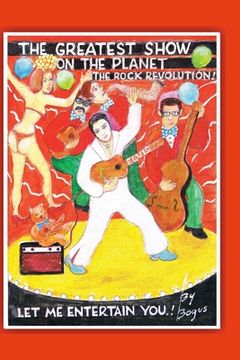 portada The Greatest Show On The Planet: The Rock Revolution (in English)