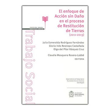 portada El Enfoque de Acción sin Daño en el Proceso de Restitución de Tierras (2011-2013)