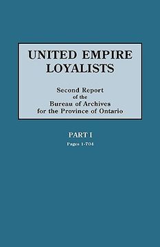portada united empire loyalists. enquiry into the losses and services in consequence of their loyalty. evidence in the canadian claims. second report of the b (in English)