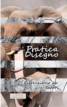 portada Pratica Disegno - Eserciziario 26: Safari (en Italiano)