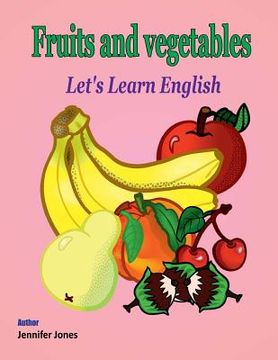 portada Let's Learn English: Fruits and Vegetables (en Inglés)