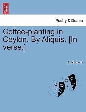 portada coffee-planting in ceylon. by aliquis. [in verse.] (en Inglés)