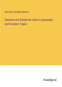 portada Gemüse und Salate der Alten in gesunden und kranken Tagen (in German)