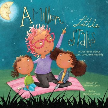 portada A Million Little Stars: A Kids' Book about Loss, Love, and Healing (en Inglés)