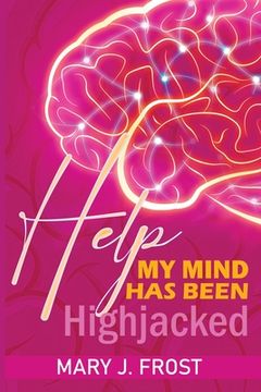 portada Help My Mind Has Been Highjacked (en Inglés)
