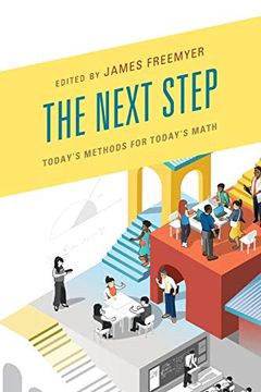 portada The Next Step: Today's Methods for Today's Math (en Inglés)
