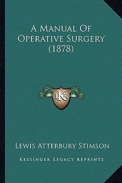portada a manual of operative surgery (1878) (en Inglés)