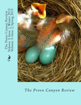 portada The Provo Canyon Review Volume 3: Issue 1, Winter 2015/ Issue 2, Spring 2015 (in English)