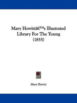 portada mary howitt's illustrated library for the young (1855) (en Inglés)