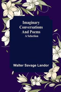 portada Imaginary Conversations and Poems; A Selection 