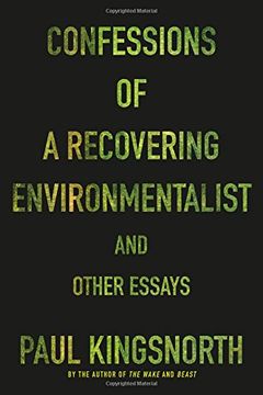 portada Confessions of a Recovering Environmentalist and Other Essays