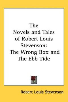 portada the novels and tales of robert louis stevenson: the wrong box and the ebb tide (en Inglés)
