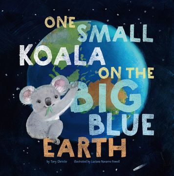 One Small Koala on the Big Blue Earth (en Inglés)