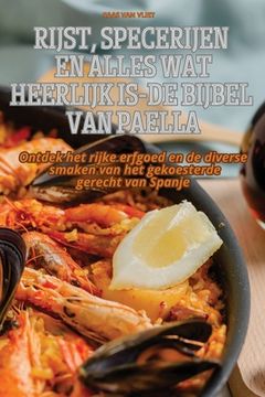 portada Rijst, Specerijen En Alles Wat Heerlijk Is-de Bijbel Van Paella