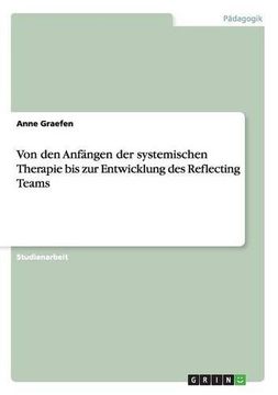 portada Von den Anfängen der systemischen Therapie bis zur Entwicklung des Reflecting Teams (German Edition)