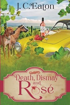 portada Death, Dismay and Rosé (en Inglés)