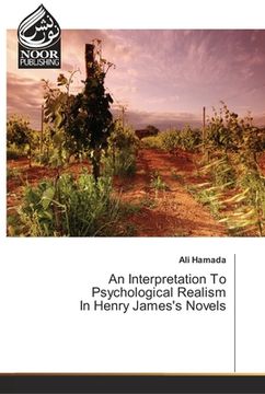 portada An Interpretation To Psychological Realism In Henry James's Novels (in English)