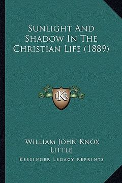 portada sunlight and shadow in the christian life (1889) (en Inglés)