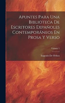 portada Apuntes Para una Biblioteca de Escritores Expañoles Contemporáneos en Prosa y Verso; Volume 1 (in Spanish)