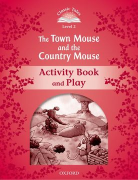 portada Classic Tales 2. The Town Mouse and the Country Mouse. Activity Book and Play (in English)