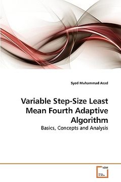 portada variable step-size least mean fourth adaptive algorithm (en Inglés)