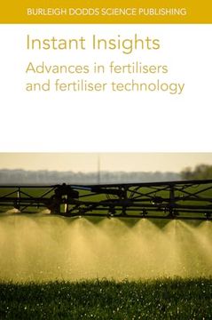 portada Instant Insights: Advances in Fertilisers and Fertiliser Technology (Burleigh Dodds Science: Instant Insights, 89) (in English)