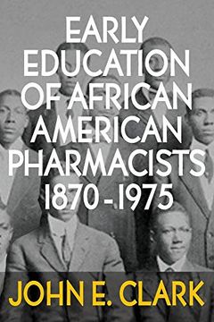 portada Early Education of African American Pharmacists 1870-1975 