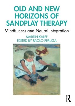 portada Old and new Horizons of Sandplay Therapy: Mindfulness and Neural Integration (in English)