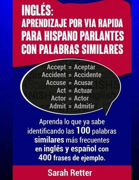 portada Ingles: Aprendizaje por Via Rapida para Hispano Parlantes con Palabras Similares: Aprenda lo que ya sabe identificando las 100