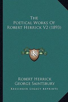 portada the poetical works of robert herrick v2 (1893) (en Inglés)