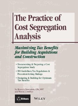 portada The Practice of Cost Segregation Analysis: Maximizing tax Bennefits for Building Acquisitions and Construction (in English)