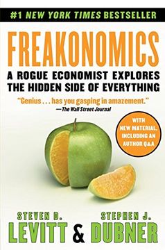 portada Freakonomics: A Rogue Economist Explores the Hidden Side of Everything (en Inglés)