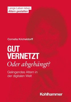 portada Gut Vernetzt Oder Abgehangt?: Gelingendes Altern in Der Digitalen Welt (en Alemán)