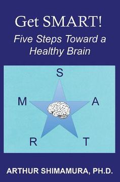 portada Get SMART!: Five Steps Toward a Healthy Brain (en Inglés)