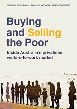 portada Buying and Selling the Poor: Inside Australia'S Privatised Welfare-To-Work Market (Public and Social Policy Series) (en Inglés)