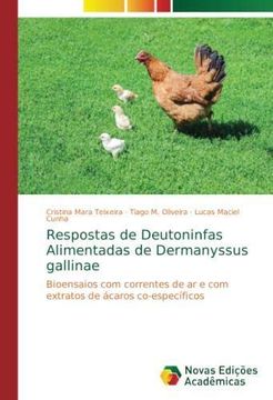 portada Respostas de Deutoninfas Alimentadas de Dermanyssus gallinae: Bioensaios com correntes de ar e com extratos de ácaros co-específicos (Paperback) (en Portugués)