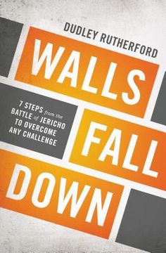 portada Walls Fall Down: 7 Steps from the Battle of Jericho to Overcome Any Challenge (in English)