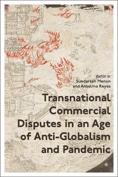 portada Transnational Commercial Disputes in an age of Anti-Globalism and Pandemic (en Inglés)